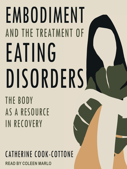 Title details for Embodiment and the Treatment of Eating Disorders by Catherine Cook-Cottone - Available